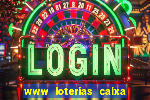 www loterias caixa com br ultimos resultados